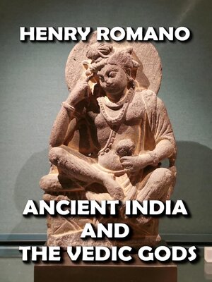 cover image of Ancient India and the Vedic Gods